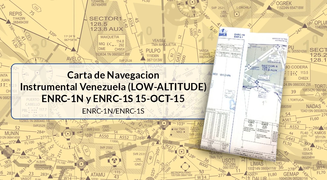 Carta de Navegacion Instrumental Venezuela (LOW-ALTITUDE) ENRC-1N y ENRC-1S 15-OCT-15